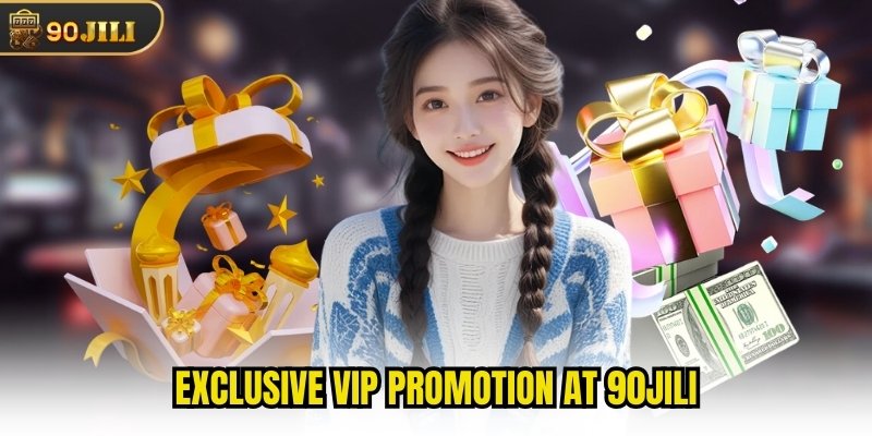 Exclusive VIP promotion at 90jili