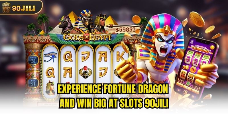 Experience Fortune Dragon and win big at Slots 90jili