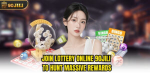 Join Lottery Online 90jili To Hunt Massive Rewards