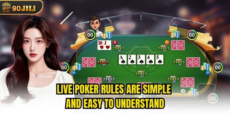Live poker rules are simple and easy to understand