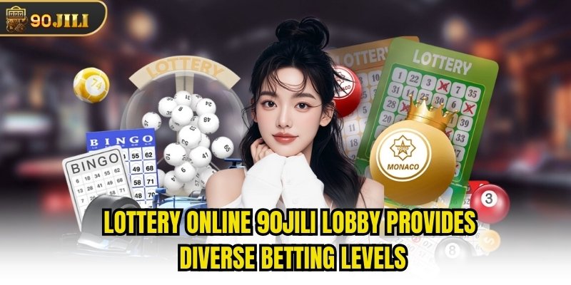 Lottery online 90jili lobby provides diverse betting levels