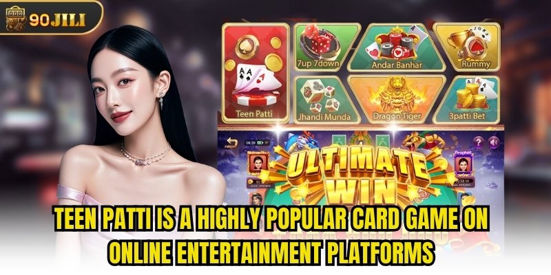 Teen Patti is a highly popular card game on online entertainment platforms